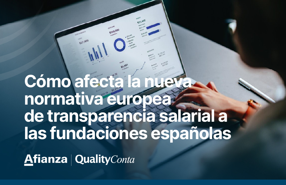Cómo afecta la nueva normativa europea de transparencia salarial a las fundaciones españolas