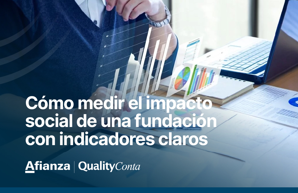 Cómo medir el impacto social de una fundación con indicadores claros