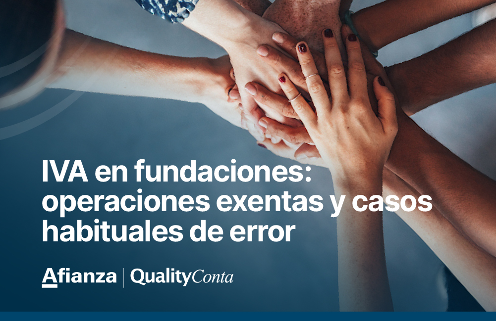 IVA en fundaciones- operaciones exentas y casos habituales de error