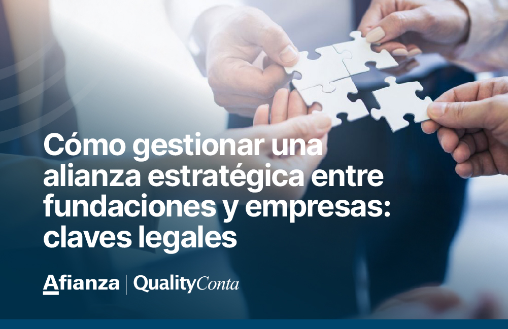Cómo gestionar una alianza estratégica entre fundaciones y empresas- claves legales