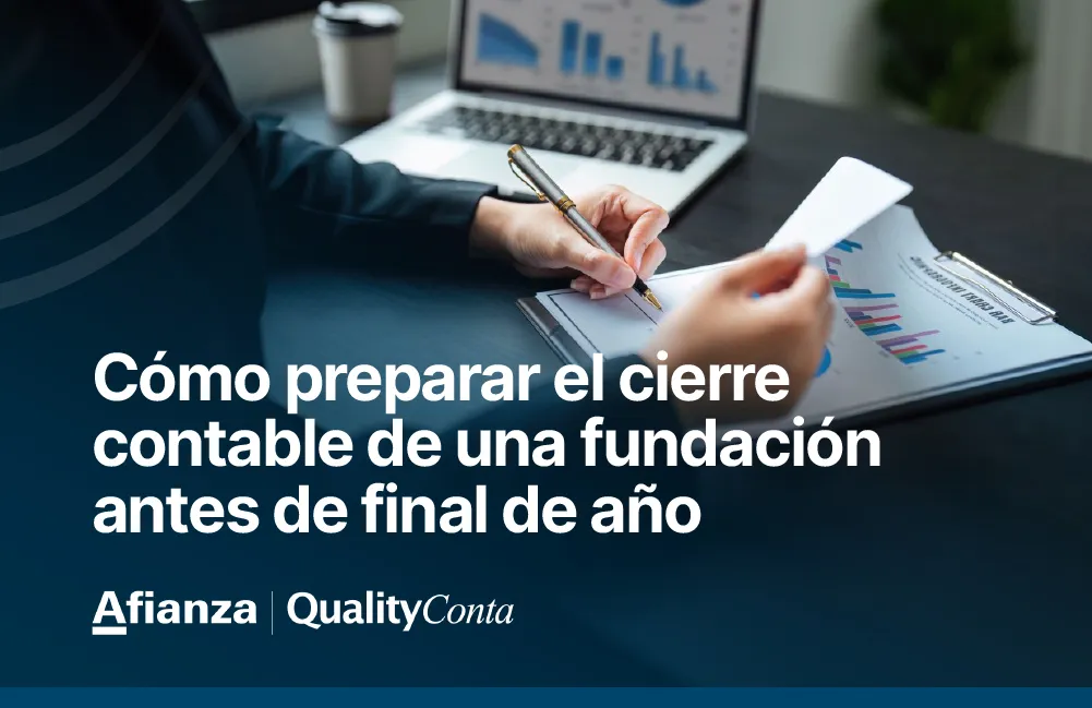 Cómo preparar el cierre contable de una fundación antes de final de año 2