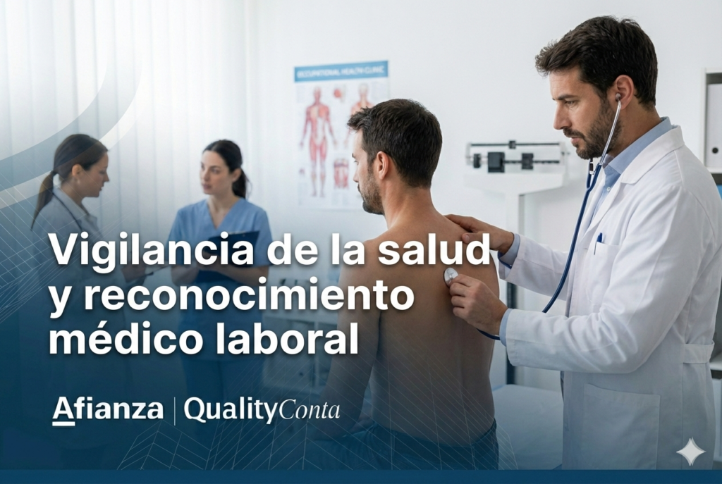 Vigilancia de la salud y reconocimiento médico laboral: qué debe hacer la empresa y qué puede decidir el trabajador. 2