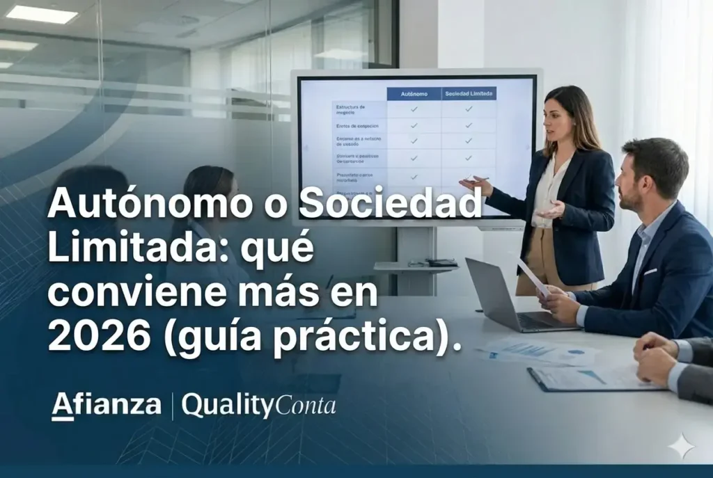 Autónomo o Sociedad Limitada: qué conviene más en 2026 (guía práctica). 1