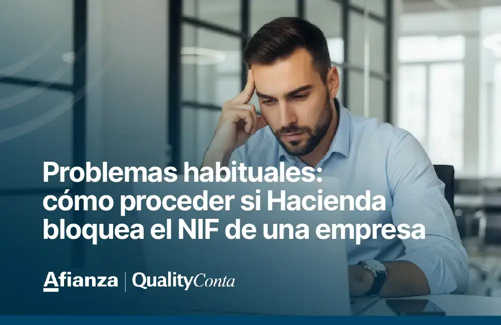 Problemas habituales: cómo proceder si Hacienda bloquea el NIF de una empresa 1